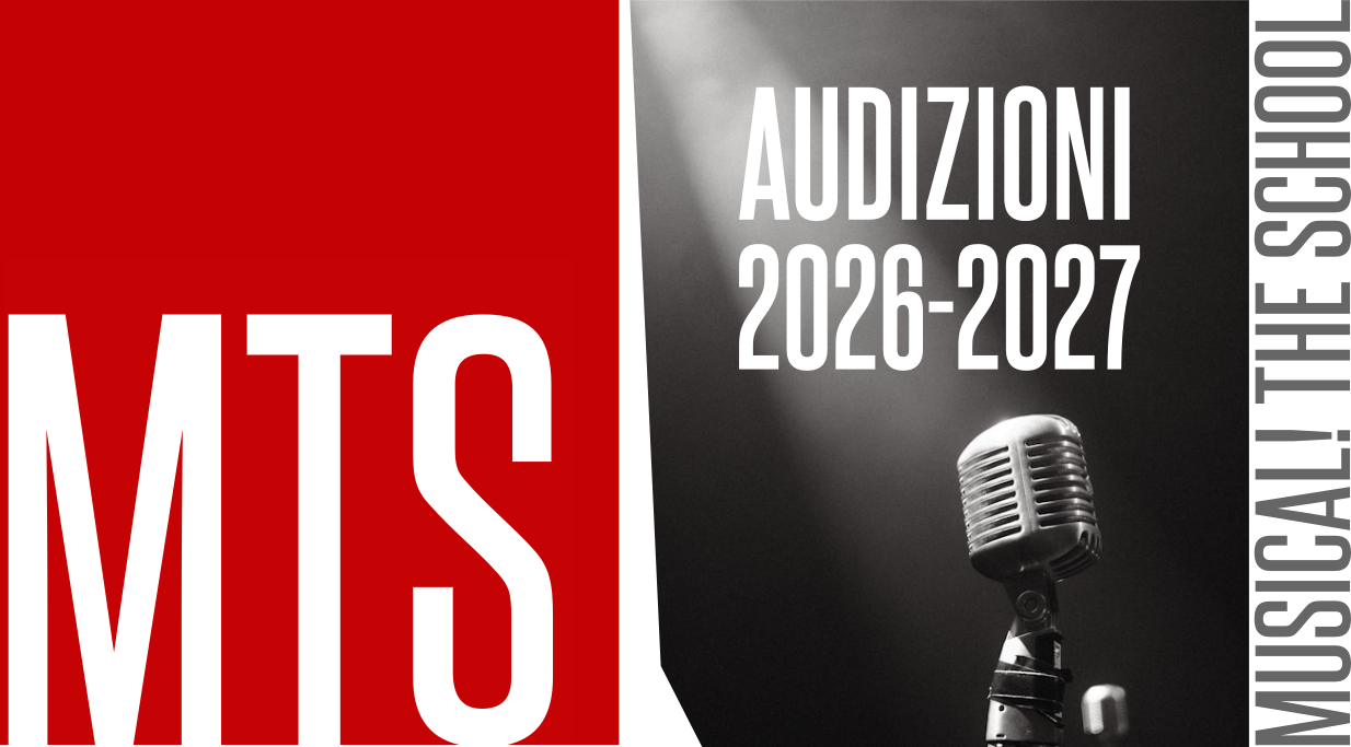 Scuola di Musical – Audizioni A.A. 2026/2027 – MTS-MUSICAL! The School